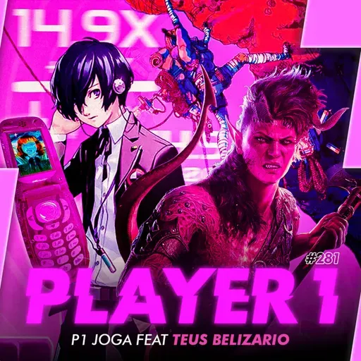281 - P1 JOGA: PERSONA 3, BALDURS GATE 3, CAIRN E DON'T STOP GIRLY POP (COM TEUS BELIZARIO)