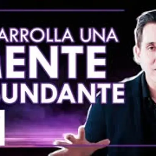 MENTALIDAD DE ABUNDANCIA | ¿Cómo desarrollarla? | Transfórmate con Mauricio Benoist | Clase #5