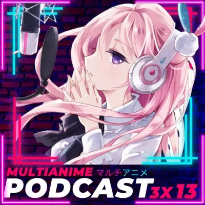 MULTIANIME PODCAST ANIME ESPAÑOL 3X13 | "POLÉMICA: PROHÍBEN EL DOBLAJE REMOTO EN MÉXICO" | BAYONETTA | #ONEPIECE FILM RED PREVENTA | PLAYLIST | EL REY CIERVO EN CINEPOLIS | HOUSE OF DRAGON | MYTHIC