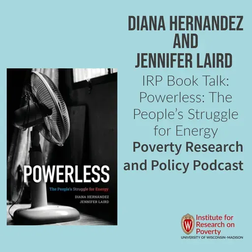 IRP Book Talk: Diana Hernandez and Jennifer Laird on Energy Insecurity