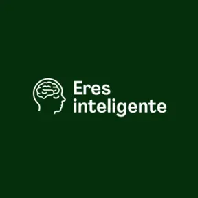 EresInteligente Podcast