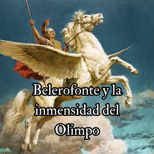 Belerofonte y la inmensidad del Olimpo