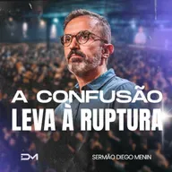 A CONFUSÃO LEVA À RUPTURA