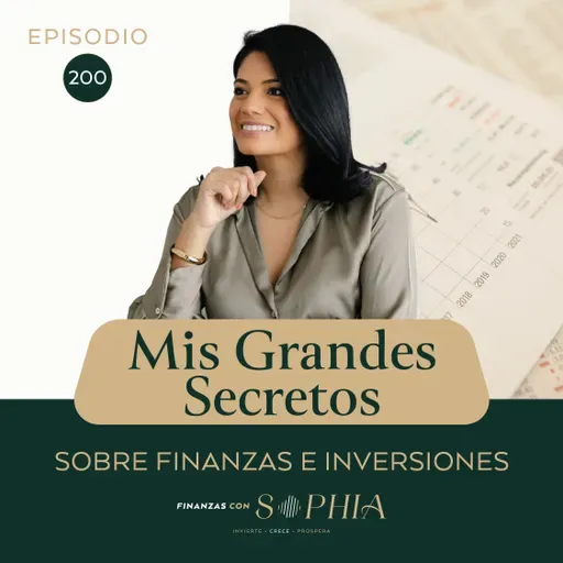 200: Las Lecciones Más Valiosas de 200 Episodios Sobre Finanzas e Inversiones