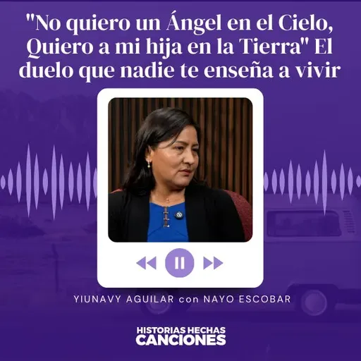 539. "No quiero un Ángel en el Cielo, Quiero a mi hija en la Tierra" El duelo que nadie te enseña a vivir