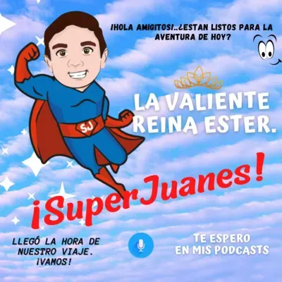 La valiente reina Ester | Super Juanes!
