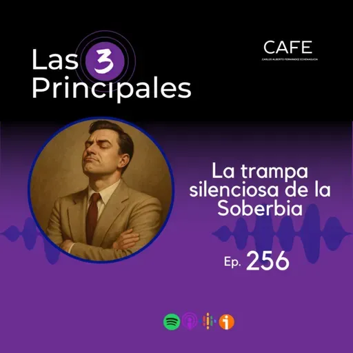 256- La trampa silenciosa de la Soberbia