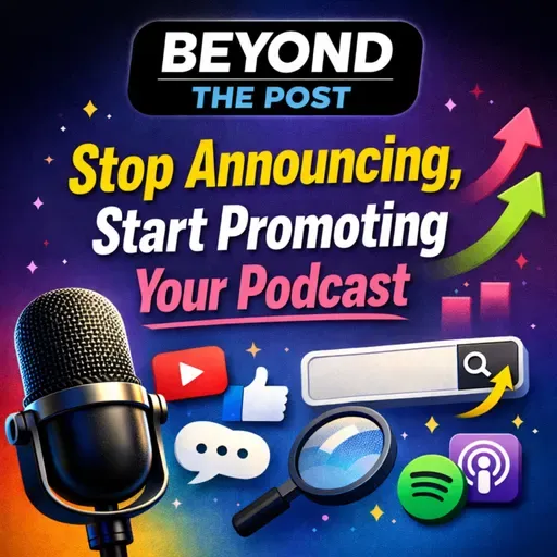 Stop Announcing, Start Promoting Your Podcast