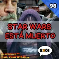 LIDLUF 5x01 - Star Wars ¿Herida de muerte o no es para tanto? #98