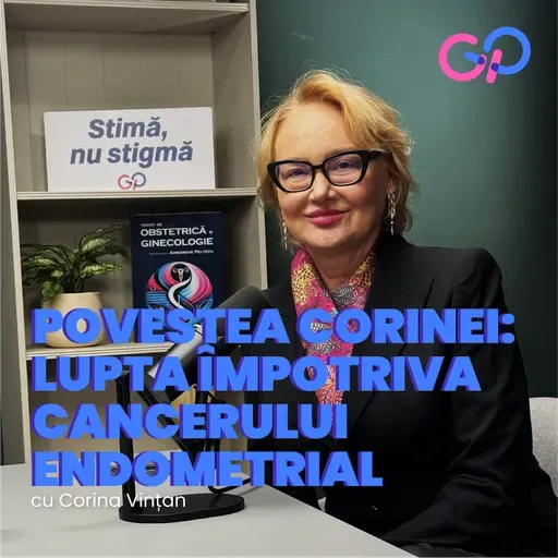 S3E6 - "Am cumpărat o șampanie și le-am spus prietenelor mele că am cancer." Corina Vințan povestește cum a învins cancerul de endometru