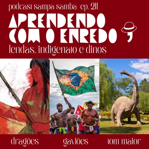 Episódio 211 - Aprendendo com o Enredo: Gaviões, Dragões e Tom Maior