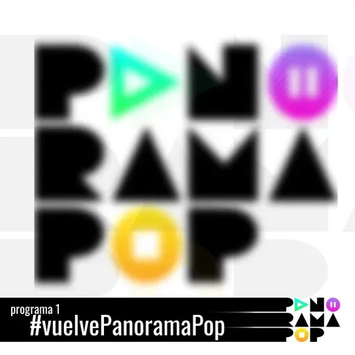 programa 1 - #vuelvePanoramaPop