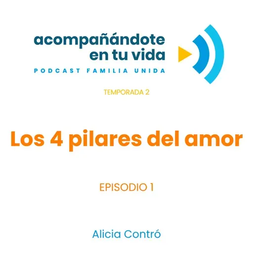 Los 4 pilares del amor. Ep.1
