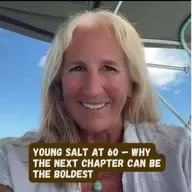 Young Salt At 60 — The Most Exciting Chapter Yet