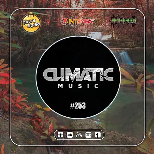 Podcast Climatic Music #253 (Tech House & Melodic Techno)
