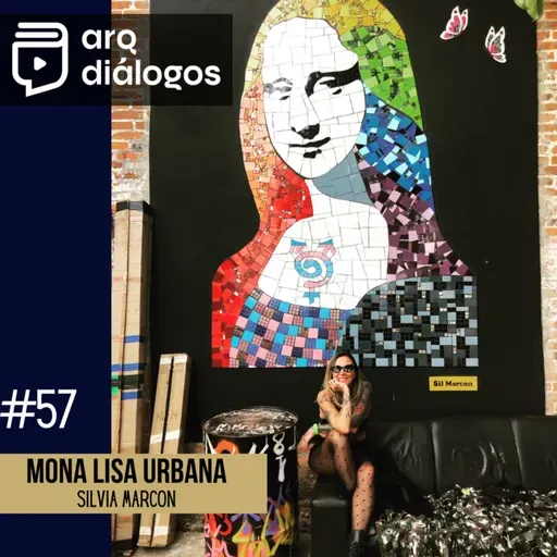Episódio #57 - Mona Lisa Urbana