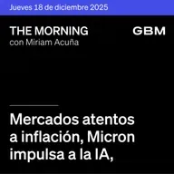 THE MORNING 18-12-25 | Mercados atentos a inflación, Micron impulsa a la IA, Medline debuta con fuerza y Banxico decidirá sobre tasas.