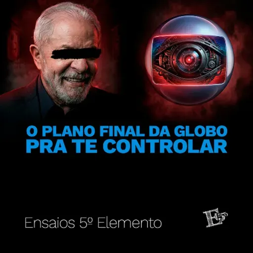 O Plano FINAL da Globo Pra Te CONTROLAR