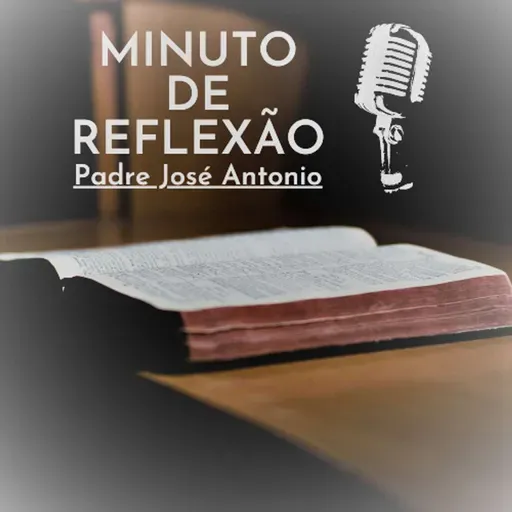 Minuto de Reflexão 08.12.2025