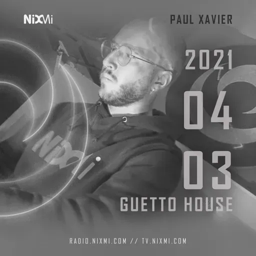 2021-04-03 - PAUL XAVIER - LOFIGHETTO HOUSE