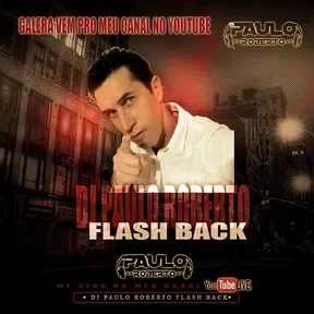 dj paulo roberto flash back