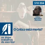 O Crítico literário está morto? - S10E04