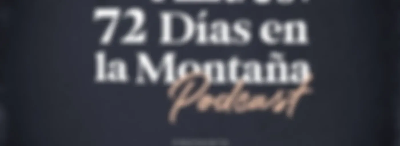 Andes. 72 días en la montaña