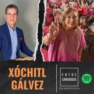 Entre Camaradas | Xóchitl Gálvez | Javier Alarcón