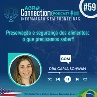 Ep #59 - Preservação e segurança dos alimentos: o que precisamos saber? - com Dra Carla Schwan