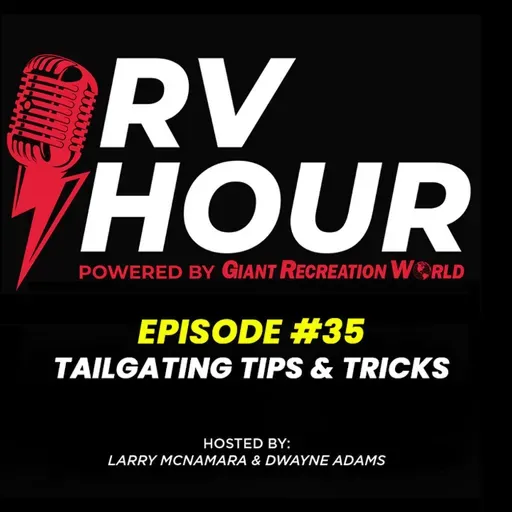RV Hour Podcast - Episode 35 - Tailgating Tips and Tricks