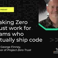 Making Zero Trust work for teams who actually ship code