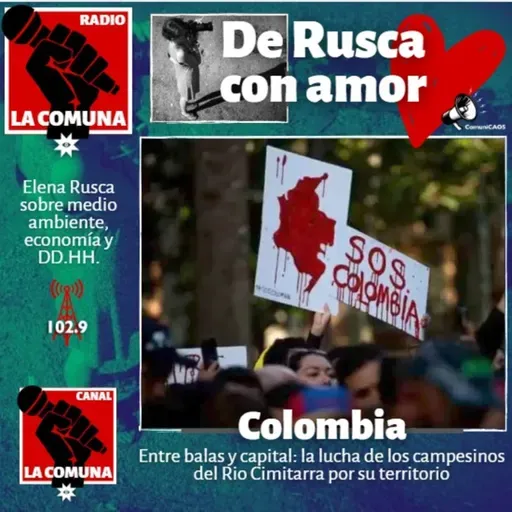 Colombia, entre balas y capital: la lucha de los campesinos del Cimitarra por su territorio