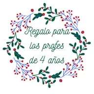 REGALO PARA LOS PROFES DE   4 AÑOS