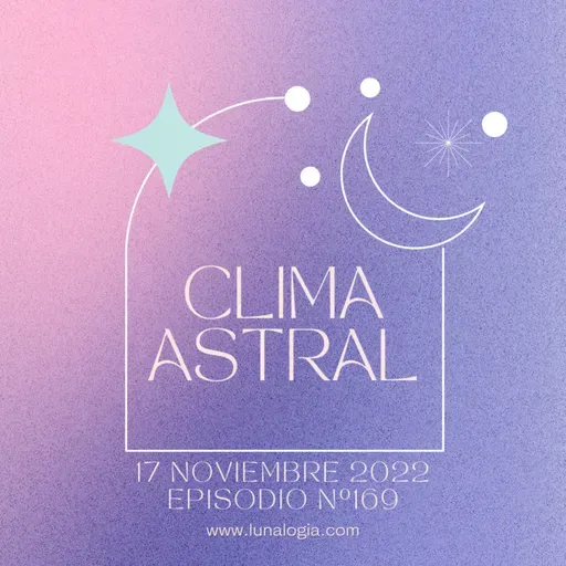 Clima Astral jueves 17 de noviembre 2022 🌙✨