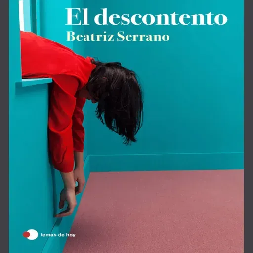 El descontento - Beatriz Serrano