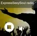 ExpressSexySoul Radio