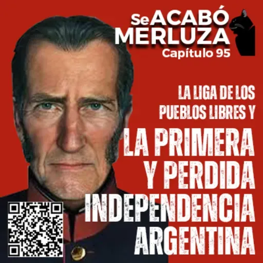 La Liga de los Pueblos Libres y la primera y perdida independencia argentina