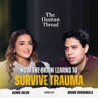 PTSD, Abuse & Long-Term Trauma Impact | Dr. Rohan Bokdawala | The Human Thread | EP 54 Full Episode