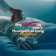 Ang Paglaum ug Paglahutay mao’y Hinungdan sa Iyang Pagkaayo