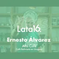 Episodio 10 | Ernesto Alvarez - Alto Café - Café Boliviano en Uruguay