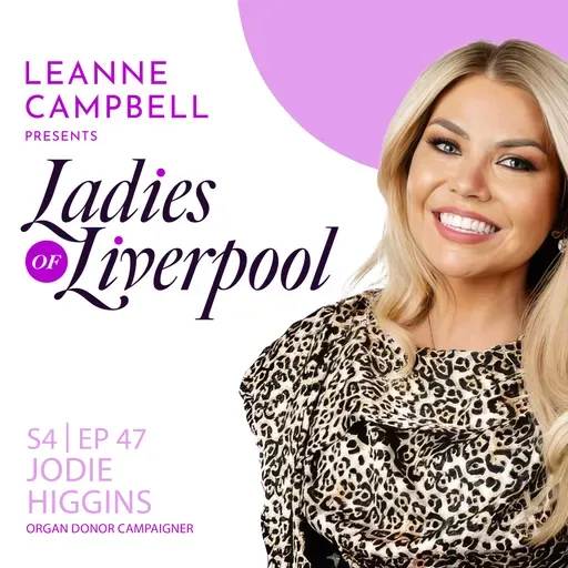 S4 Ep47: Jodie Higgins - Organ Donor Campaigner