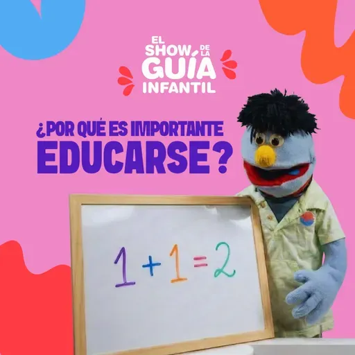 🤔📚 ¿Por qué es importante educarse? | El Show de La Guía Infantil 👧👦✨