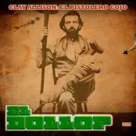 E329: Clay Allison: El Pistolero Cojo