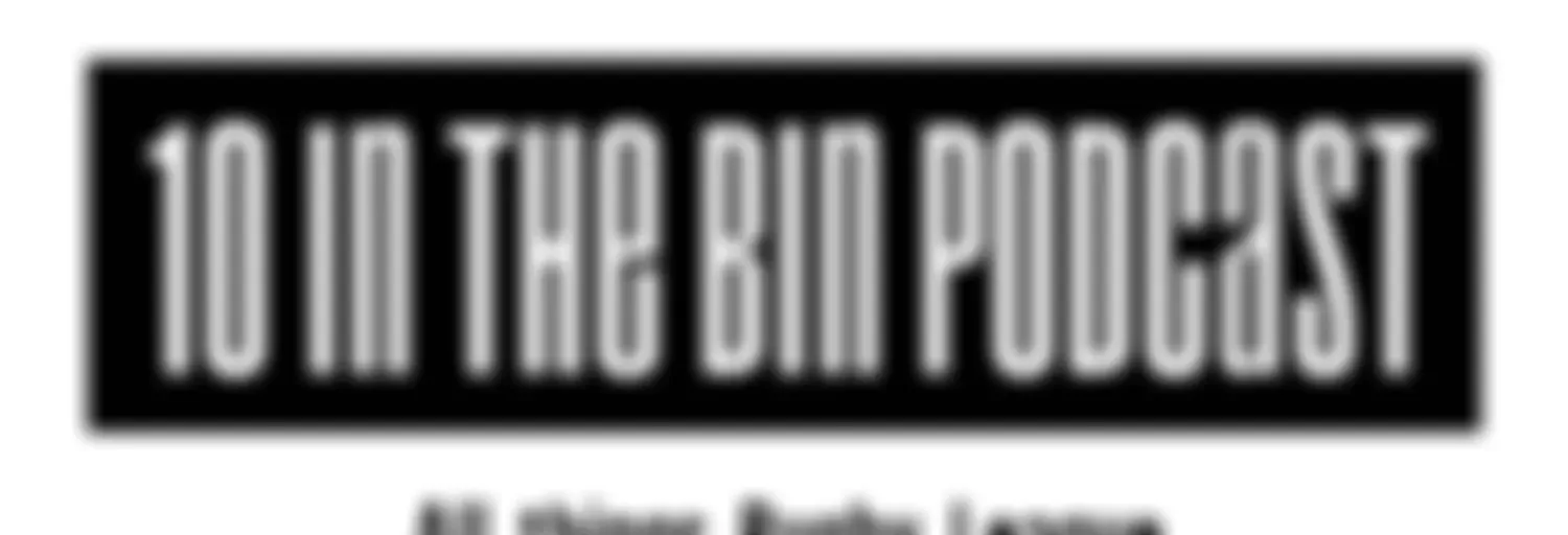 10 In The Bin Podcast
