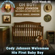 Cody Johnson Welcomes His First Baby Boy - 2025 Week 46