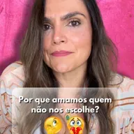 Por que amamos quem não nos escolhe?