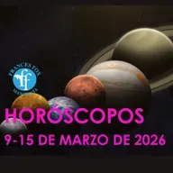 HOROSCOPOS 9-15 DE MARZO DE 2026
