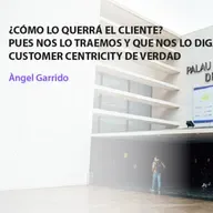 ¿Cómo lo querrá el cliente? Pues nos lo traemos y que nos lo diga - Ángel Garrido