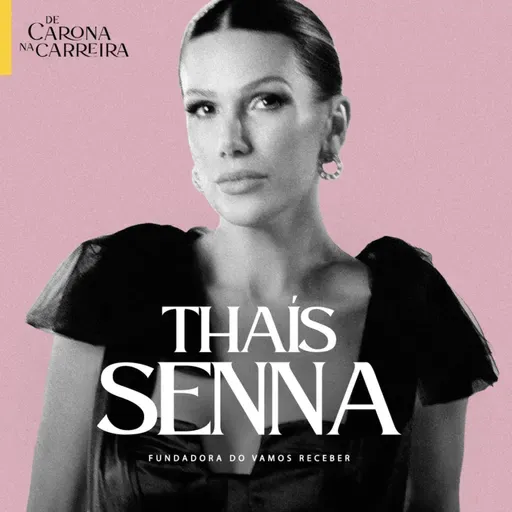 224. Como transformar um hobby em um negócio de luxo — Thais Senna