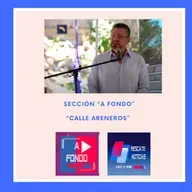 Sección "A Fondo" - Calle Areneros